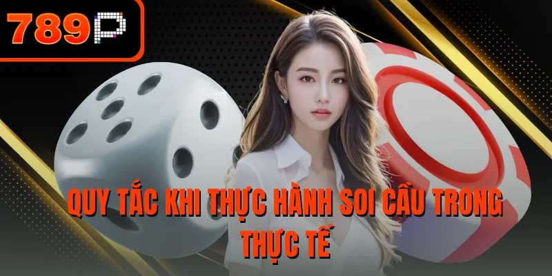 Quy tắc khi thực hành soi cầu trong thực tế